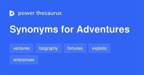 ADVENTURES Synonyms: 86 Similar and Opposite Words.